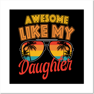 Awesome Like My Daughter Funny Posters and Art